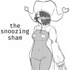 the snoozing sham