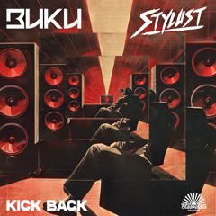 Buku x Stylust - Kick Back