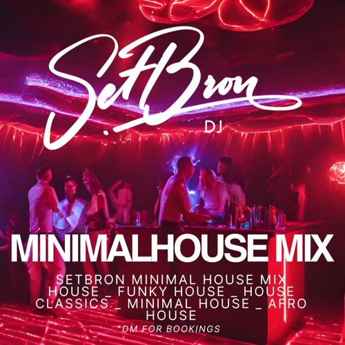 MINIMAL HOUSE SETBRON