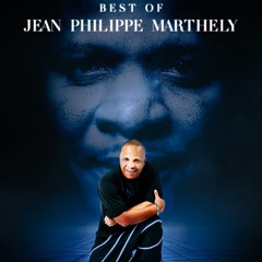 BEST OF JEAN PHILIPPE MARTHELY
