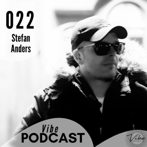 022 Stefan Anders - Vibe - Podcast