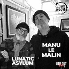 Budé Room Radio Show - Manu Le Malin & Lunatic Asylum