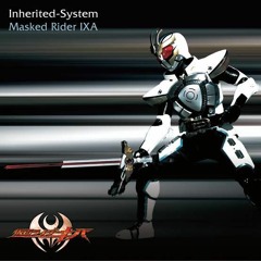 Kamen Rider Ixa - Inherited System