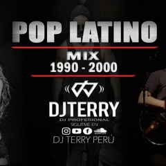 MIX RETRO POP LATINO 90's 2000 [DJ TERRY]