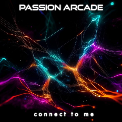 Passion Arcade - Connect To Me