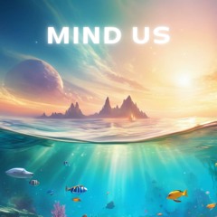 Mind Us