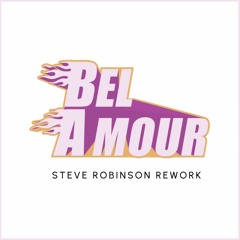 Belle of Amour (Steve Robinson's Bel Amour Rework)