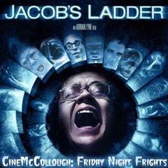 CineMcCollough Friday Night at the Frights #12 - Jacob's Ladder (2024-09-30)