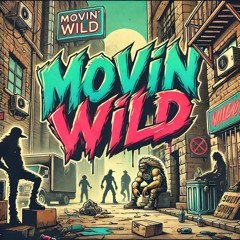 MOVIN' WILD (CLIP)