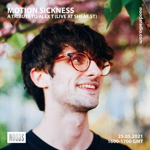 Motion Sickness: A Tribute to Alex T (Live @ Sheaf St)