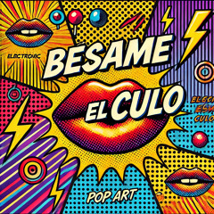 besame el culo (Reprise)