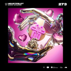 Sam Feldt - Heartfeldt Radio #273 [One Year Anniversary Edition]