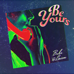 FREE DL: Bubs & Laion - Be Yours