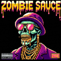 ZOMBIE SAUCE (Prod. by FALAK)