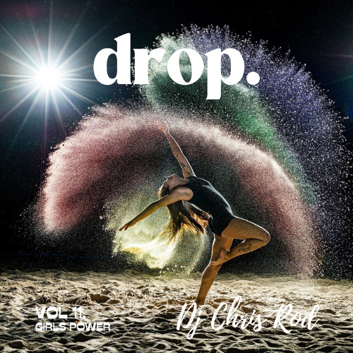 Dj Chris Rod "DROP." - Vol.11 "Girls power"