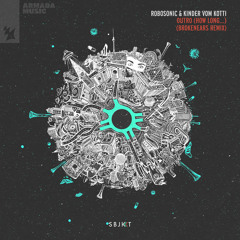 Robosonic & Kinder vom Kotti - Outro (How Long...) (Brokenears Remix)