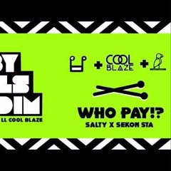 Who Pay (Marcus Williams Roadmix) - Salty x Sekon Sta x Skorch Bun It