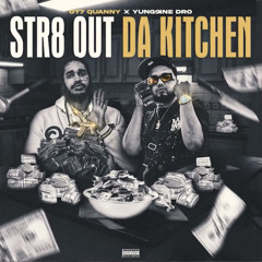 OT7QUANNY x YUNG9INE DRO - Str8 Out Da Kitchen (prod.by 9BR)