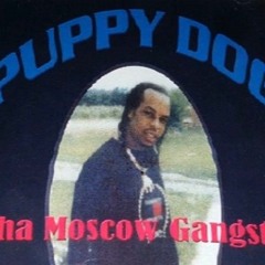 Puppy Dog - Da Moscow Gangsta