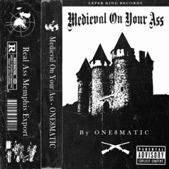 Medieval On Your Ass