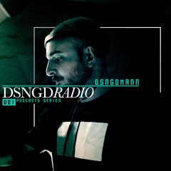 DSNGDRadio Podcast Series - DPS001 - DSNGDMANN