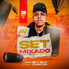 SET MIXADO 007 DJ M7 25 MINUTINHOS PART VOZ DE GALINHA ♪♫