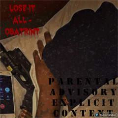 Lose it all - OBATRINT (Prod DJNolimit)