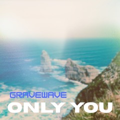 Only You