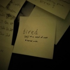So Tired