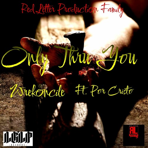 Only Thru You Ft. Por Cristo