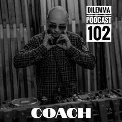 Coach Dilemma Poscast 102