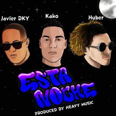 ESTA NOCHE (Remix) [feat. javier DKY & kako music]
