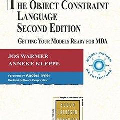 ACCESS KINDLE 💓 The Object Constraint Language: Getting Your Models Ready for MDA (2