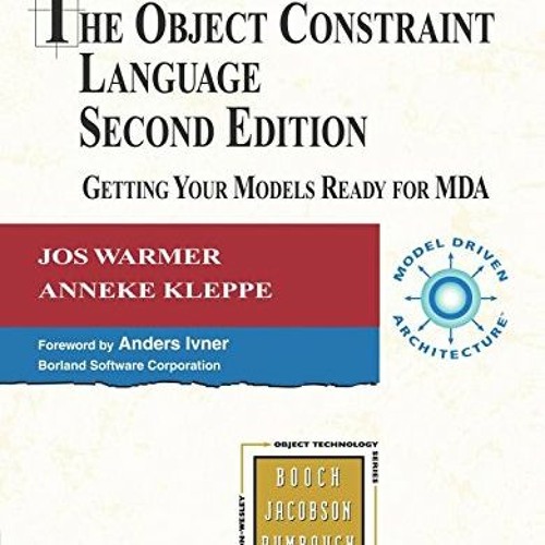 GET KINDLE 📪 The Object Constraint Language: Getting Your Models Ready for MDA (2nd