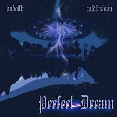 Perfect Dream  (feat coldfashion)