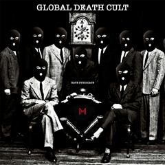 Rave Syndicate - Global Death Cult OUT NOW!