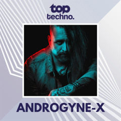 Top Techno Guest Mix #003 by Androgyne-X [Aka Ignace Paepe]
