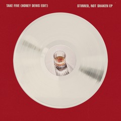 Take Five (Honey Dews Edit)