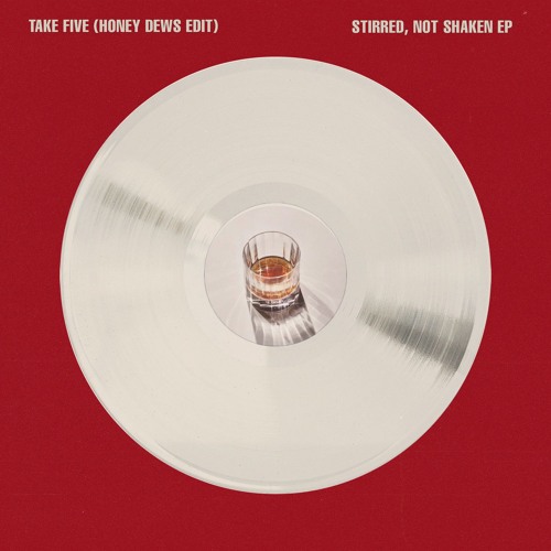 Take Five (Honey Dews Edit)