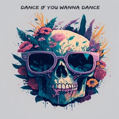 Dance If You Wanna Dance - Dj Arabinho
