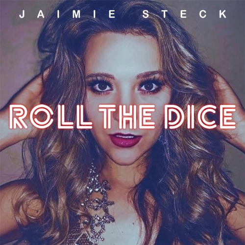 Jaimie Steck - Roll the Dice