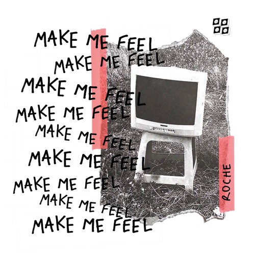 Roche - Make Me Feel [Free Download]