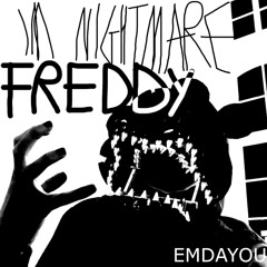 I'm Nightmare Freddy