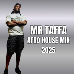 MR TAFFA AFRO HOUSE MIX 2025