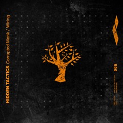 Hidden Tactics - Corrupted Monk / Wiring [IGNESCENT006] OUT NOW!!!