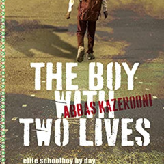 [DOWNLOAD] PDF √ The Boy with Two Lives by  Abbas Kazerooni [EBOOK EPUB KINDLE PDF]