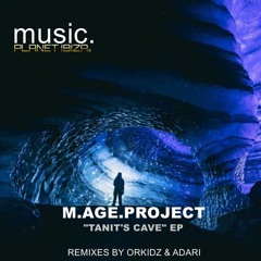 M.age.project - Tanit's Cave [Planet Ibiza Music]