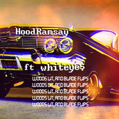 Woods Lit, And Blade Flips ft. WHITEYE$ (Prod. GHOSTFVCE)