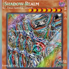 Shadow Realm [by Nu Kvlture] 019 w/ Fourtwenty Sound