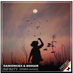 DanionceX & Nomar - Infinity (Onra Remix)